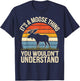 It's A Moose Thing You Wouldn't Understand Funny Moose T-Shirt - T-Shirt | Navy
