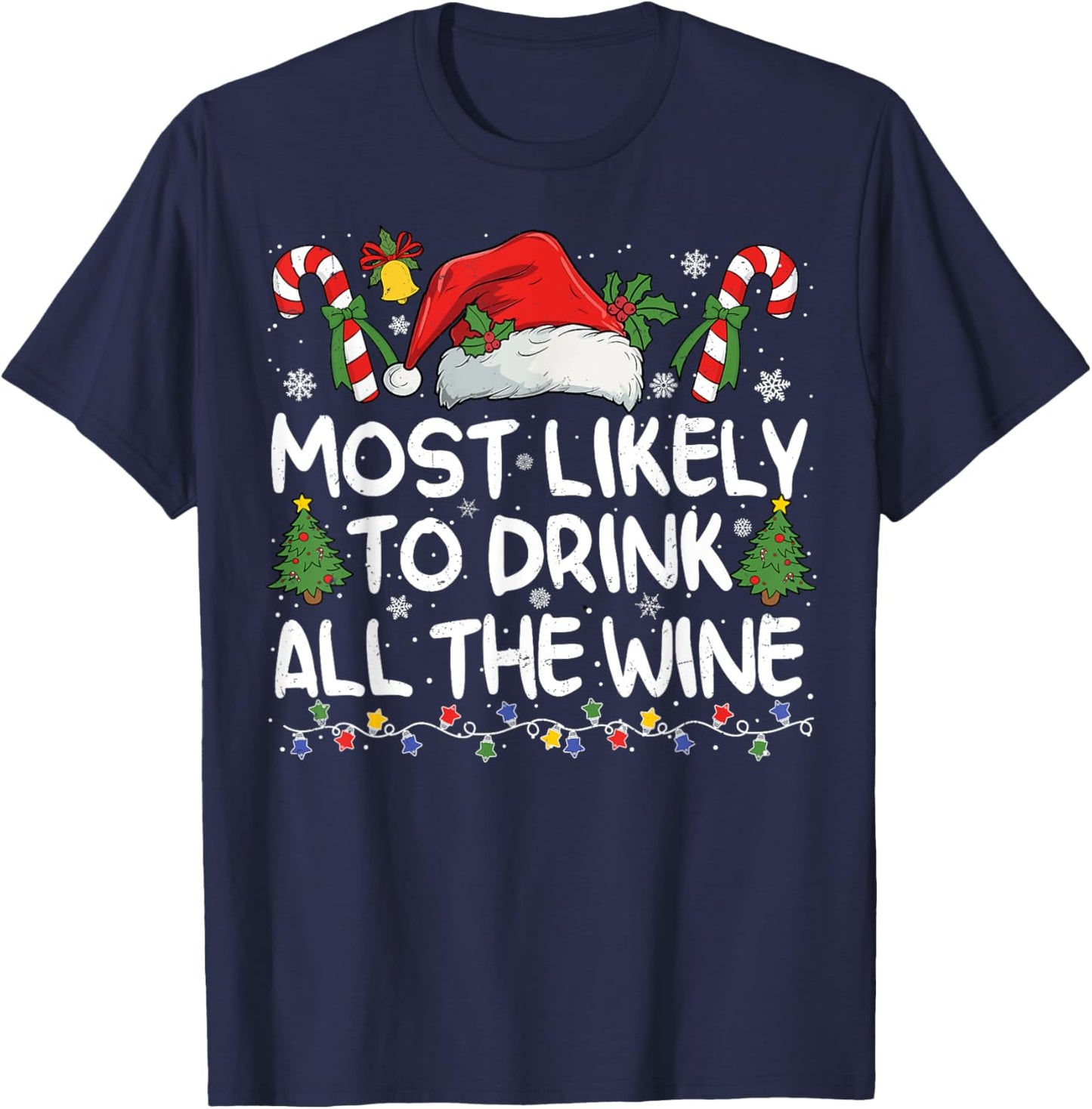 Most Likely TO DRINK ALL THE WINE Matching Christmas T-Shirt - T-Shirt | Navy