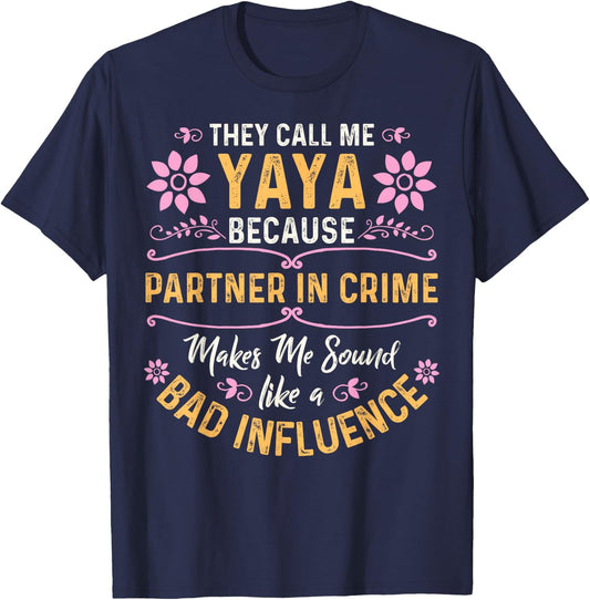 They Call Me Yaya Because Partner In Crime T-Shirt - T-Shirt | Navy