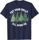 Put Your Balls All Over Me Christmas Tree Inappropriate Xmas T-Shirt - T-Shirt | Navy