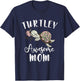 Turtley Awesome Mom Pet Turtle T-Shirt - T-Shirt | Navy