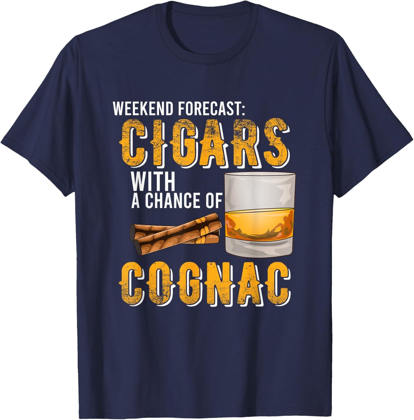 Weekend Forecast Cigars with Chance of Cognac Gifts Men T-Shirt - T-Shirt | Navy