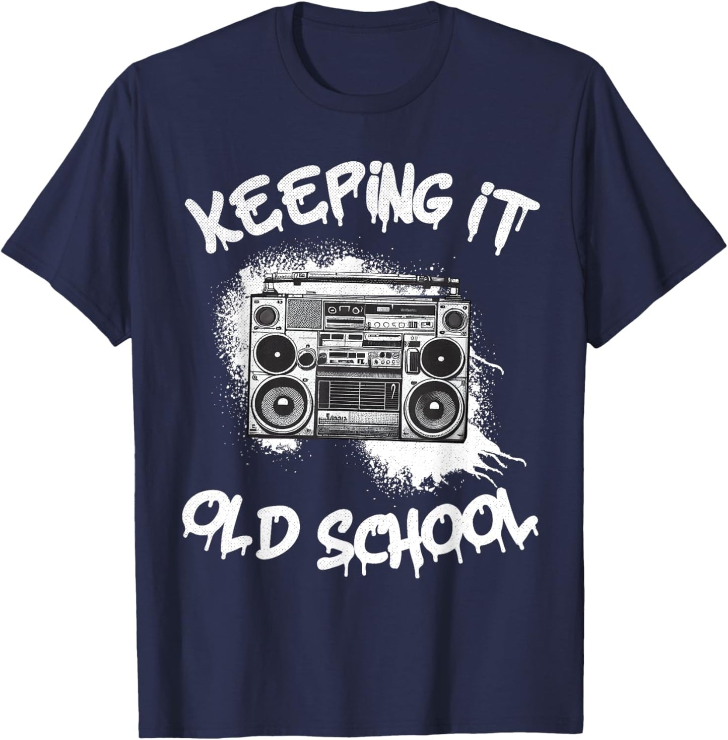 Keeping it Old School Vintage Boombox 80s Hip Hop Graffiti T-Shirt - T-Shirt | Navy