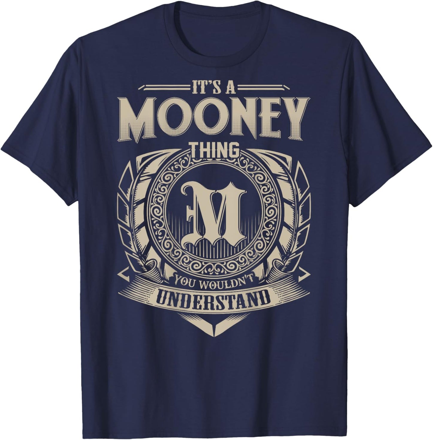 It's A MOONEY Thing You Wouldn't Understand Family Name T-Shirt - T-Shirt | Navy