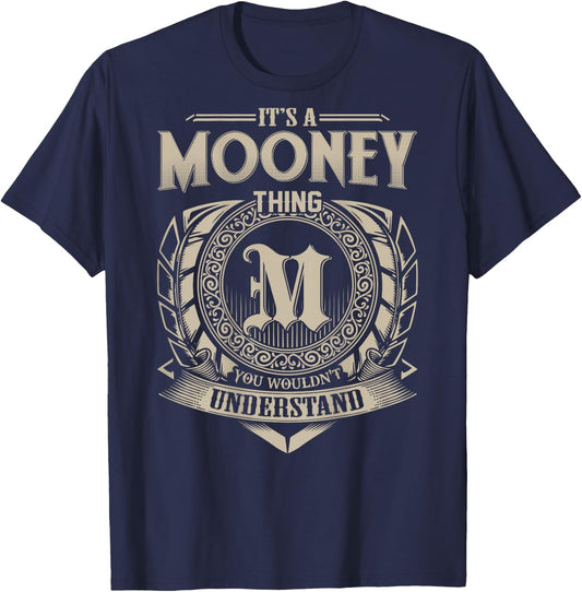 It's A MOONEY Thing You Wouldn't Understand Family Name T-Shirt - T-Shirt | Navy