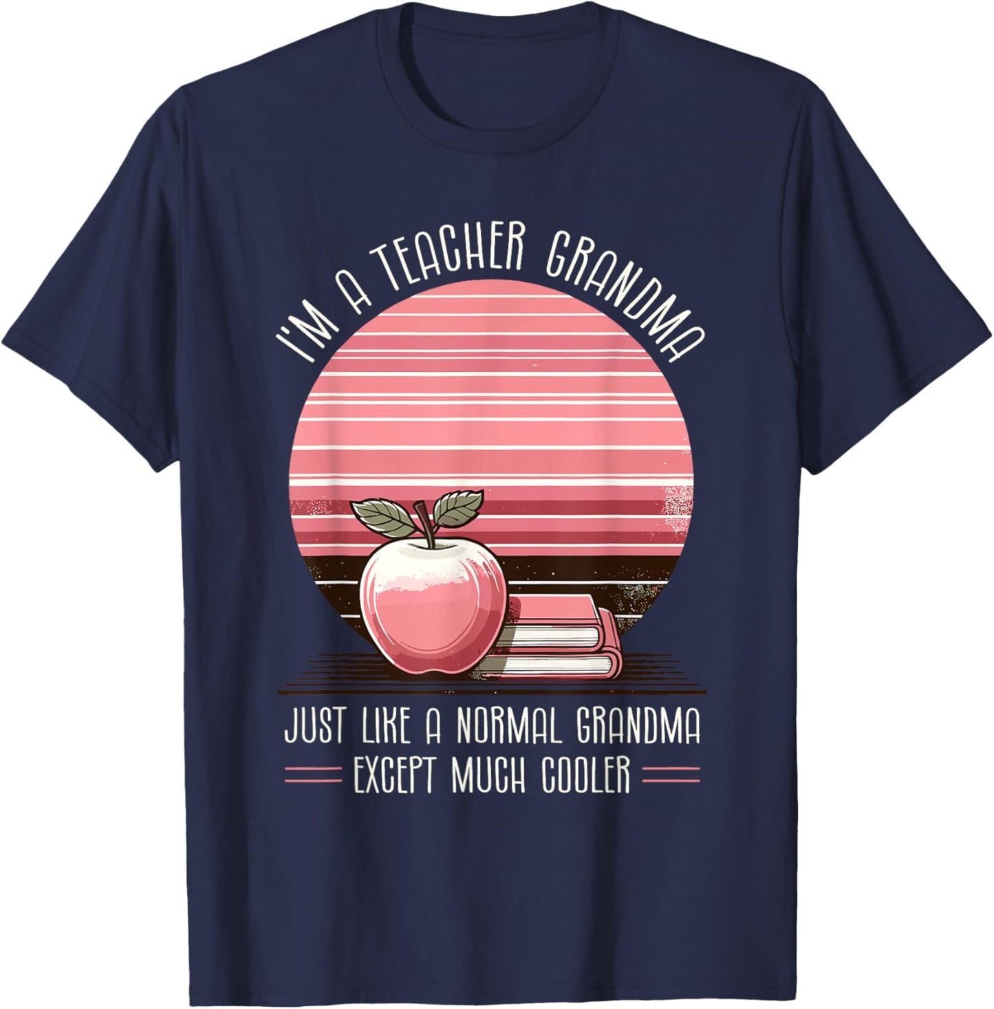 Grandma Teacher School Teaching Educator Grandmother T-Shirt - T-Shirt | Navy