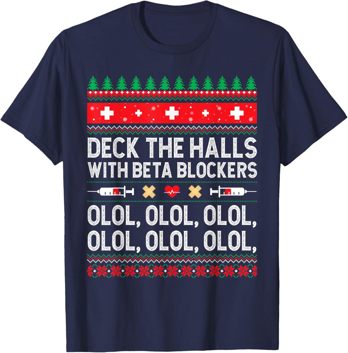 Deck The Halls With Beta Blockers OLOL T-Shirt - T-Shirt | Navy