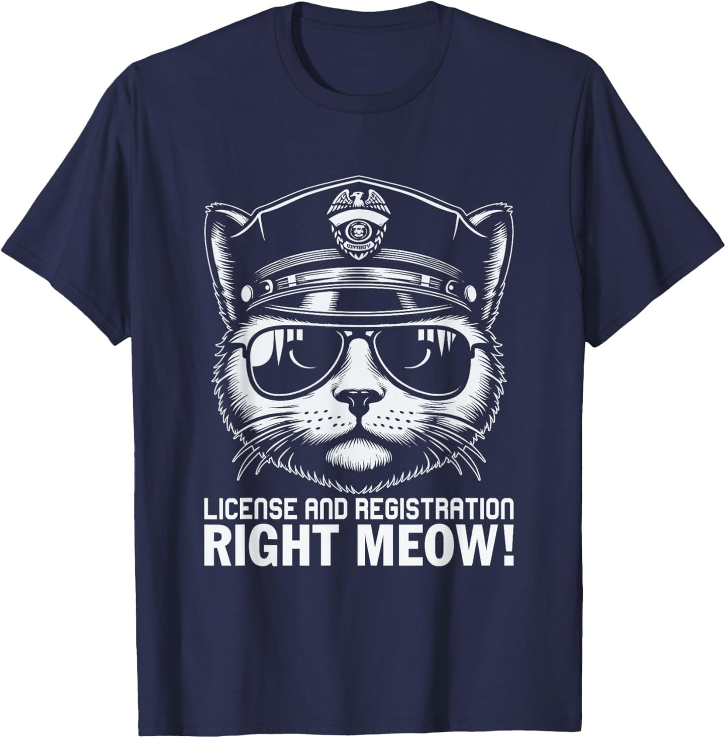 License And Registration Right Meow T-Shirt - T-Shirt | Navy