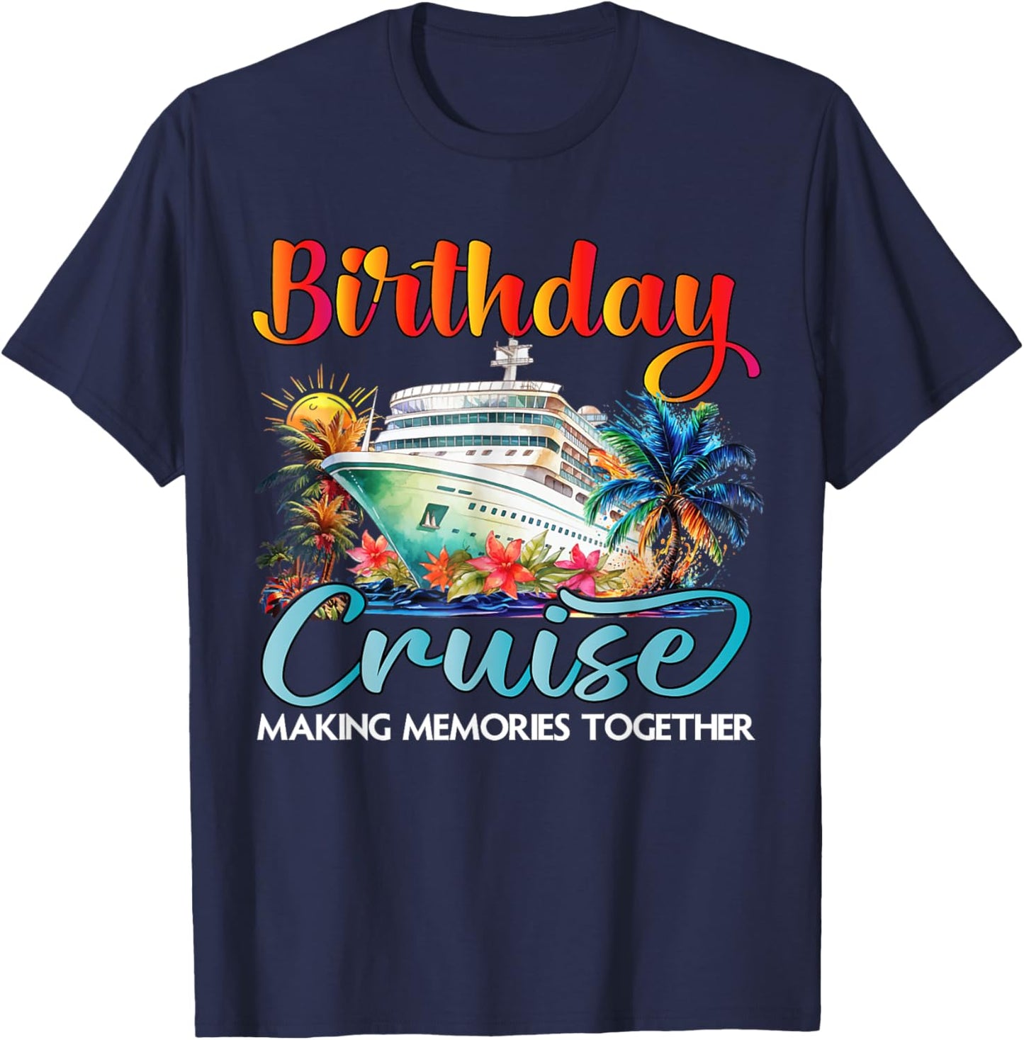 Birthday Cruise 2025 Family Cruise Ship Vacation Birthday T-Shirt - T-Shirt | Navy