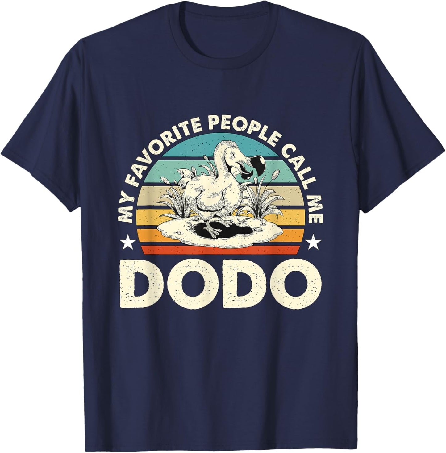 My Favorite People Call Me Dodo Retro Flightless Dodo Bird T-Shirt - T-Shirt | Navy