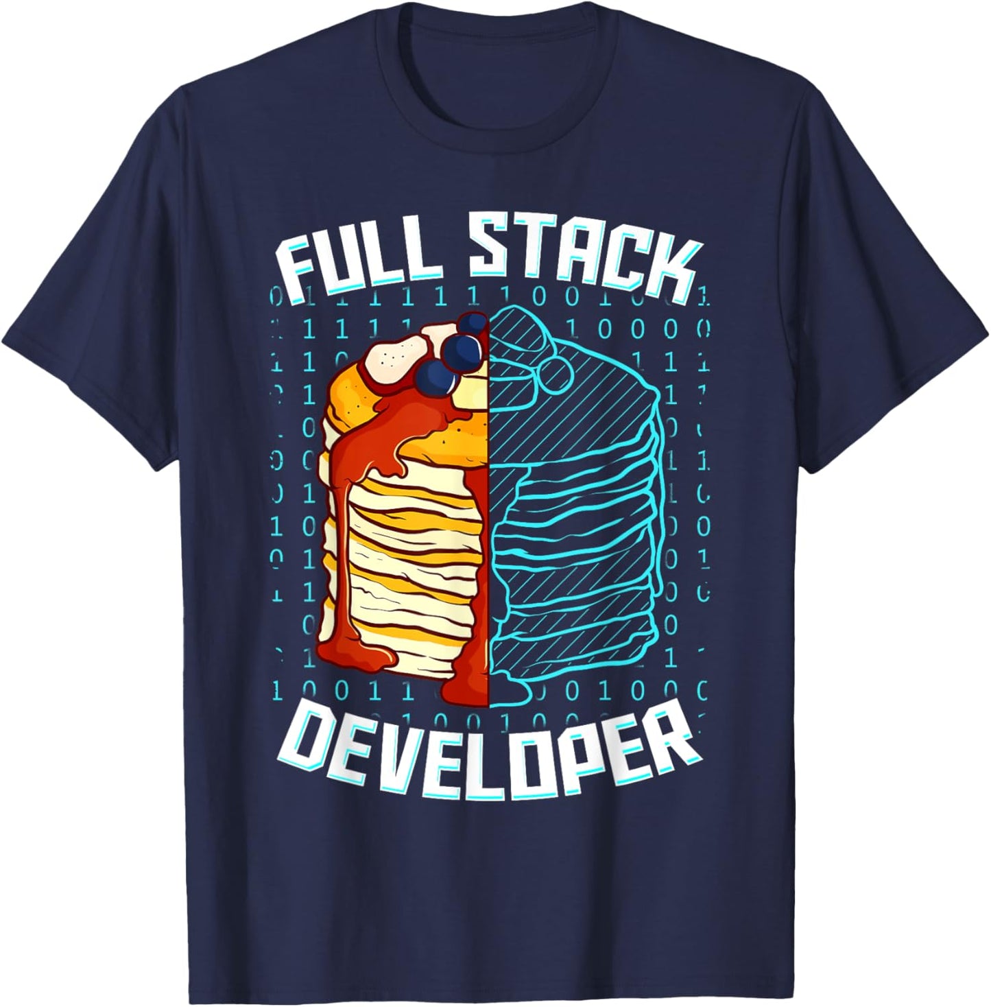 Full Stack Developer Funny Pancake Web Coder Programmer Gift T-Shirt - T-Shirt | Navy