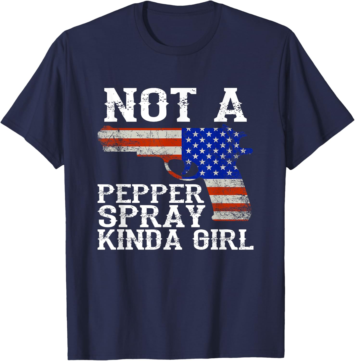 Shooter Cannon Rifle Bullet Not a Pepper Spray kind of Girl T-Shirt - T-Shirt | Navy
