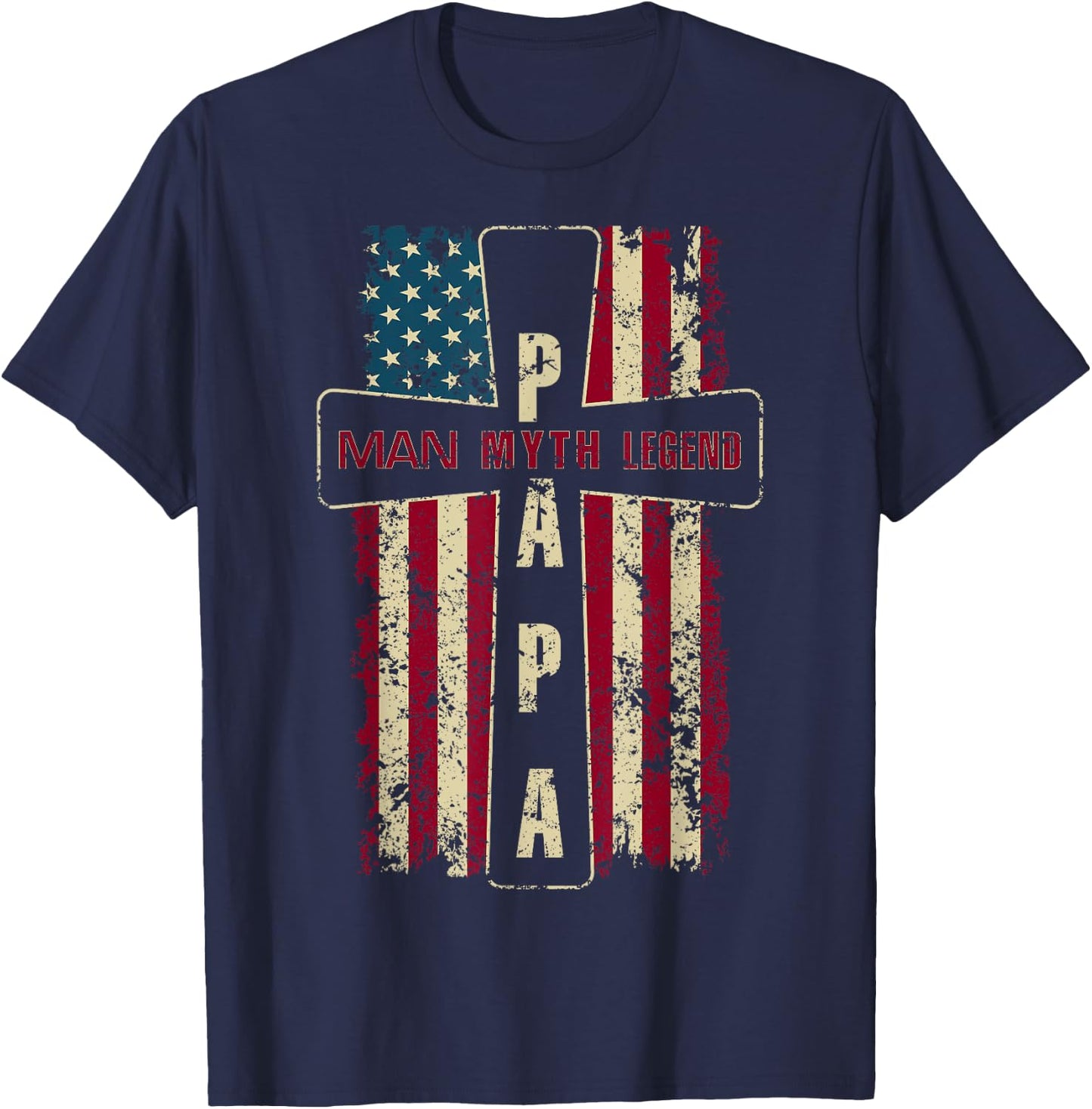 Papa Man Myth Legend USA American Flag Christian Cross T-Shirt - T-Shirt | Navy
