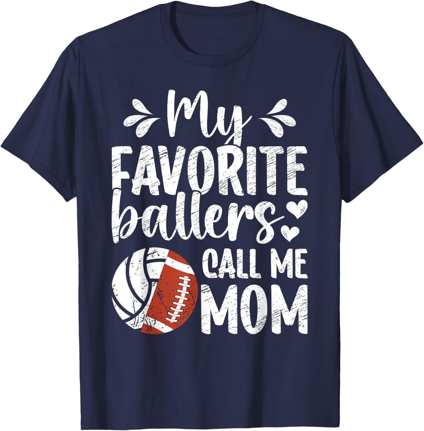 My Favorite Ballers Call Me Mom Volleyball Football Mom T-Shirt - T-Shirt | Navy