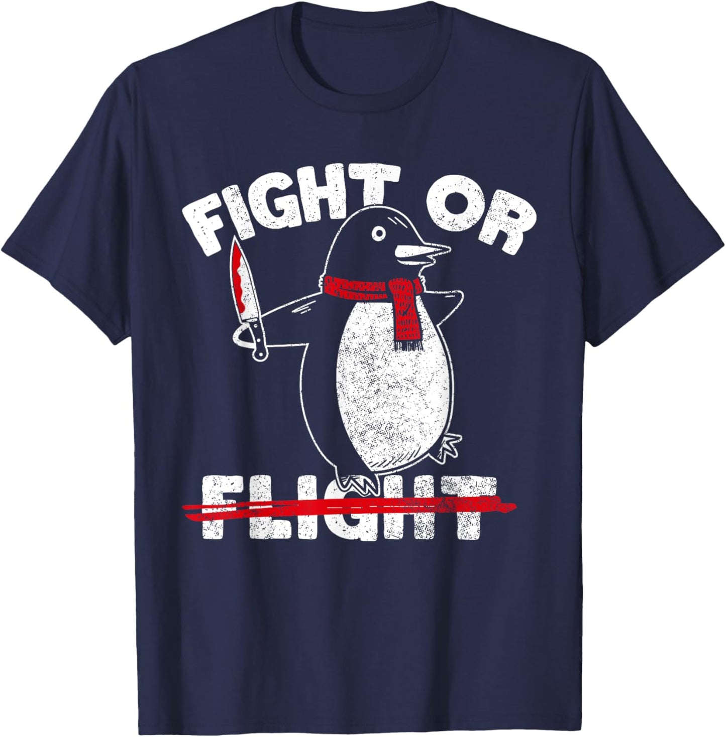 Fight or Flight Funny Killer Penguin Funny Flying Joke T-Shirt - T-Shirt | Navy