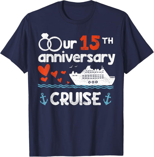 Our 15th Wedding Anniversary Cruise 15 Years Anniversary T-Shirt - T-Shirt | Navy