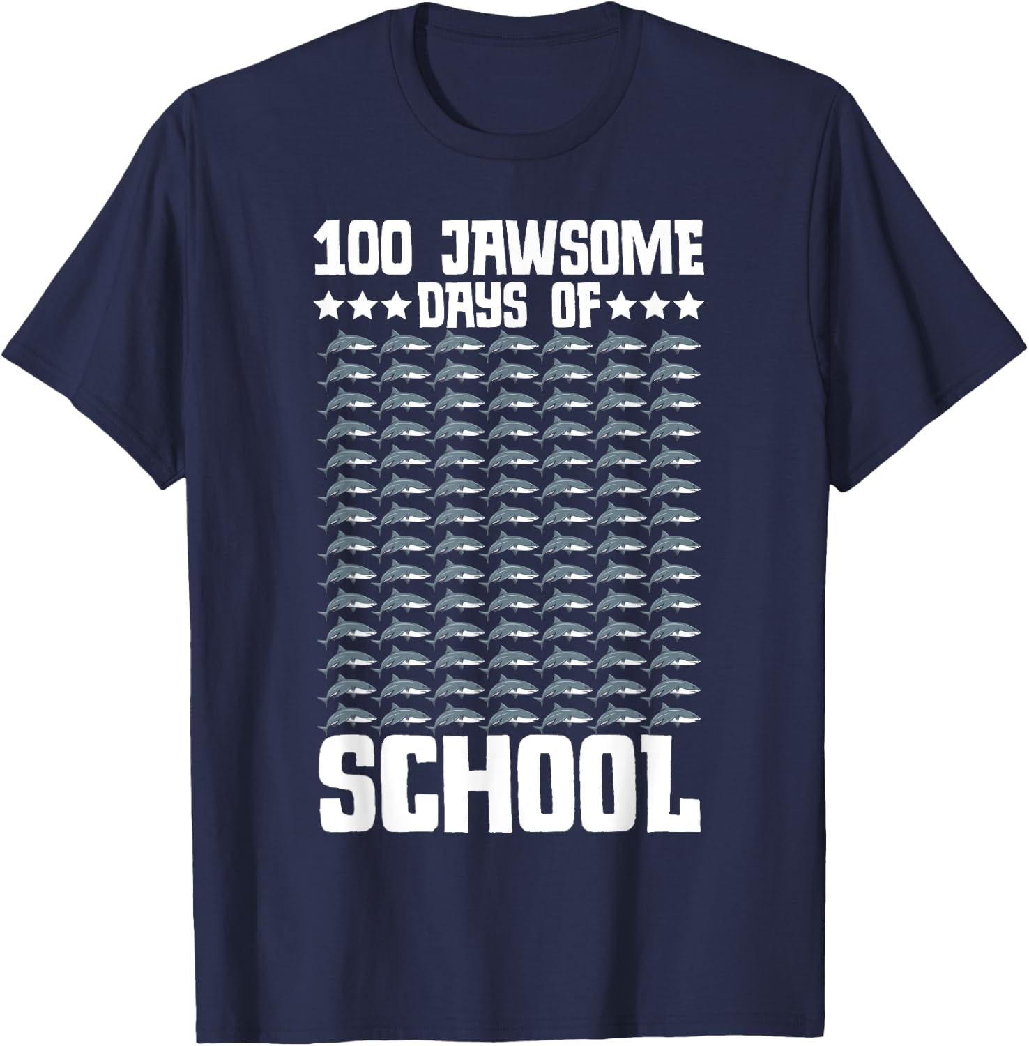 100 Jawsome Days Of School 100th Day Shark Teacher Student T-Shirt - T-Shirt | Navy