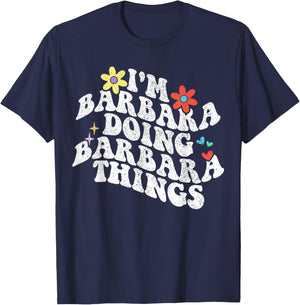 Groovy Im Barbara Doing Barbara Things Funny Mother's Day T-Shirt - T-Shirt | Navy