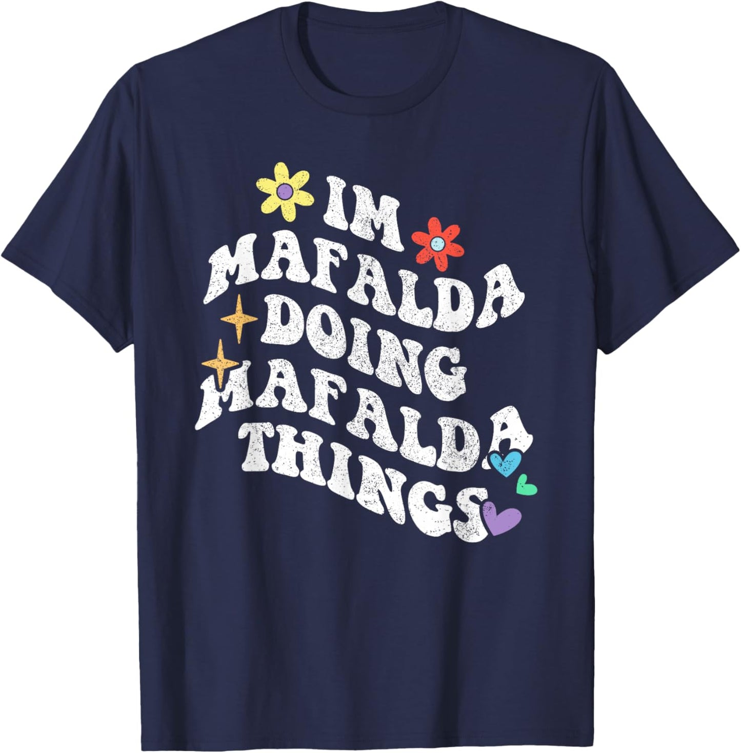 Personalized Name Mothers Day outfit Black Retro Groovy Im Mafalda Doing Mafalda Things Funny Mother's T-Shirt - T-Shirt | Navy