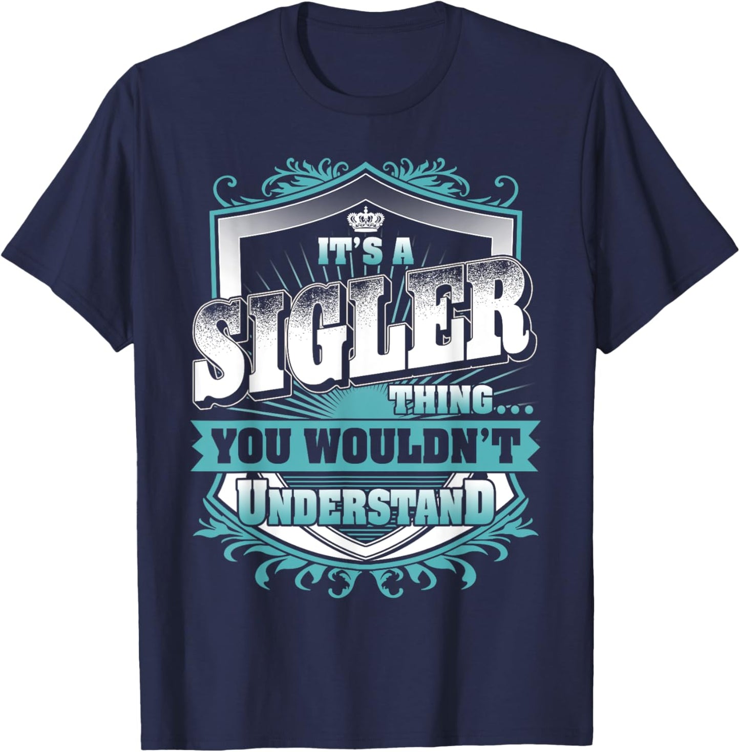 It's A SIGLER Thing You Wouldn't Understand Name Vintage T-Shirt - T-Shirt | Navy