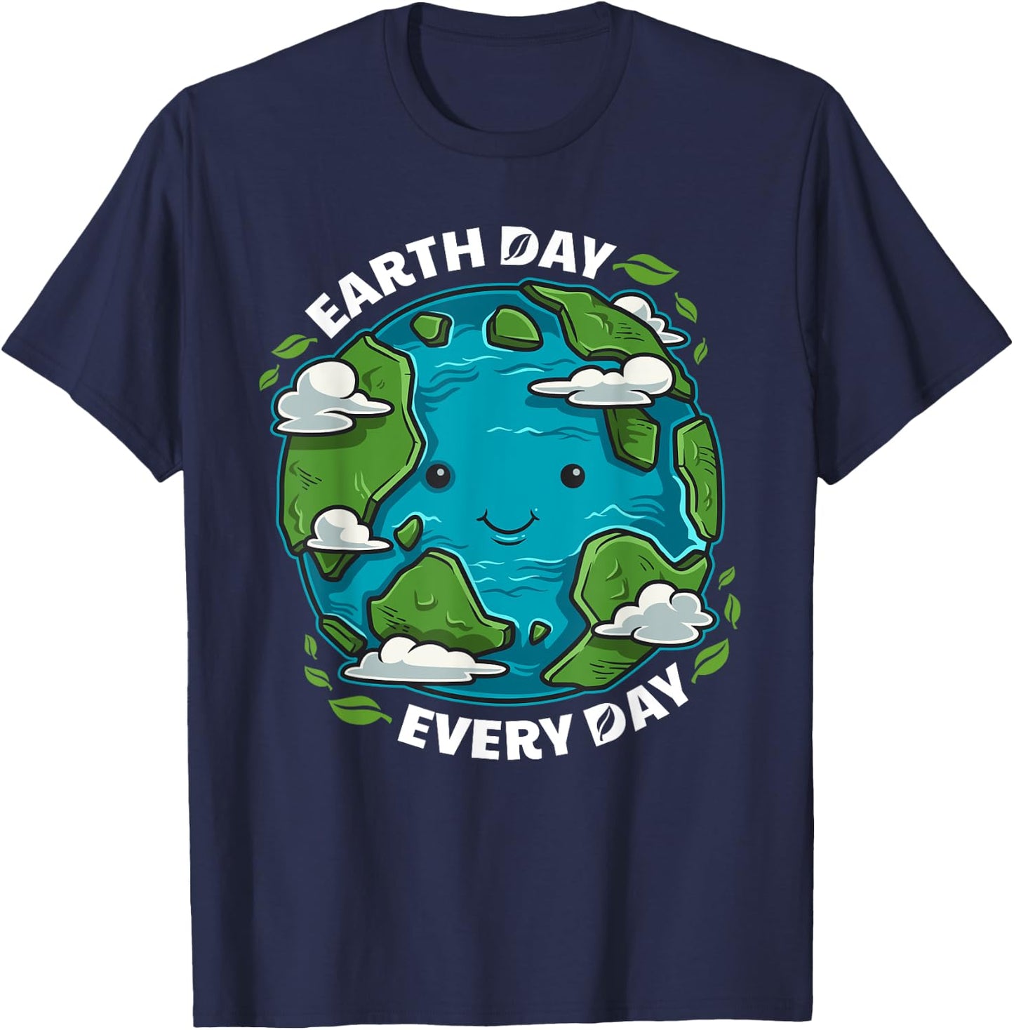 Earth Day Every Day Cute Environmental Gift Eco Present T-Shirt - T-Shirt | Navy