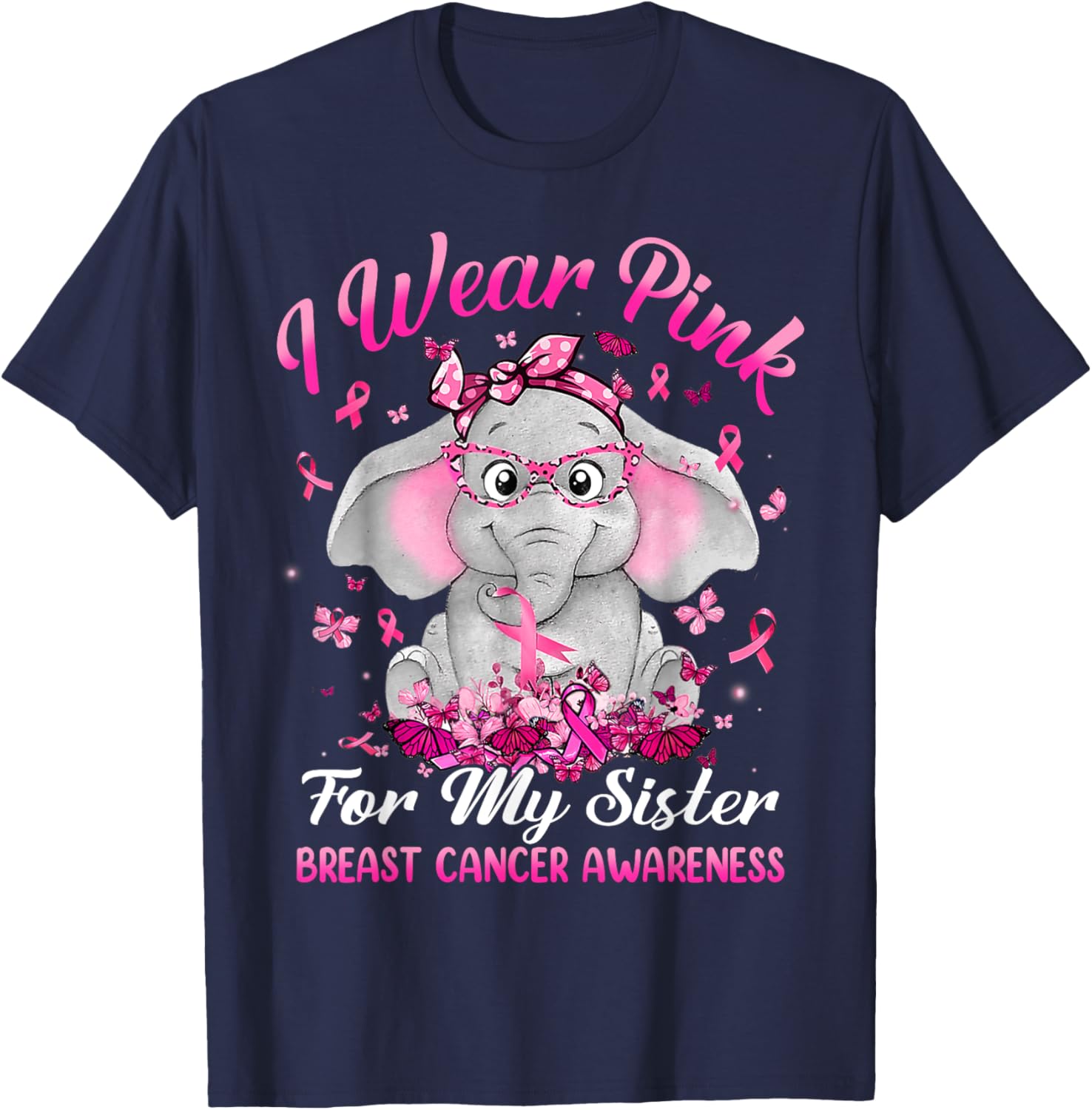 I Wear Pink For My Sister Breast Cancer Awareness Elephant T-Shirt - T-Shirt | Navy