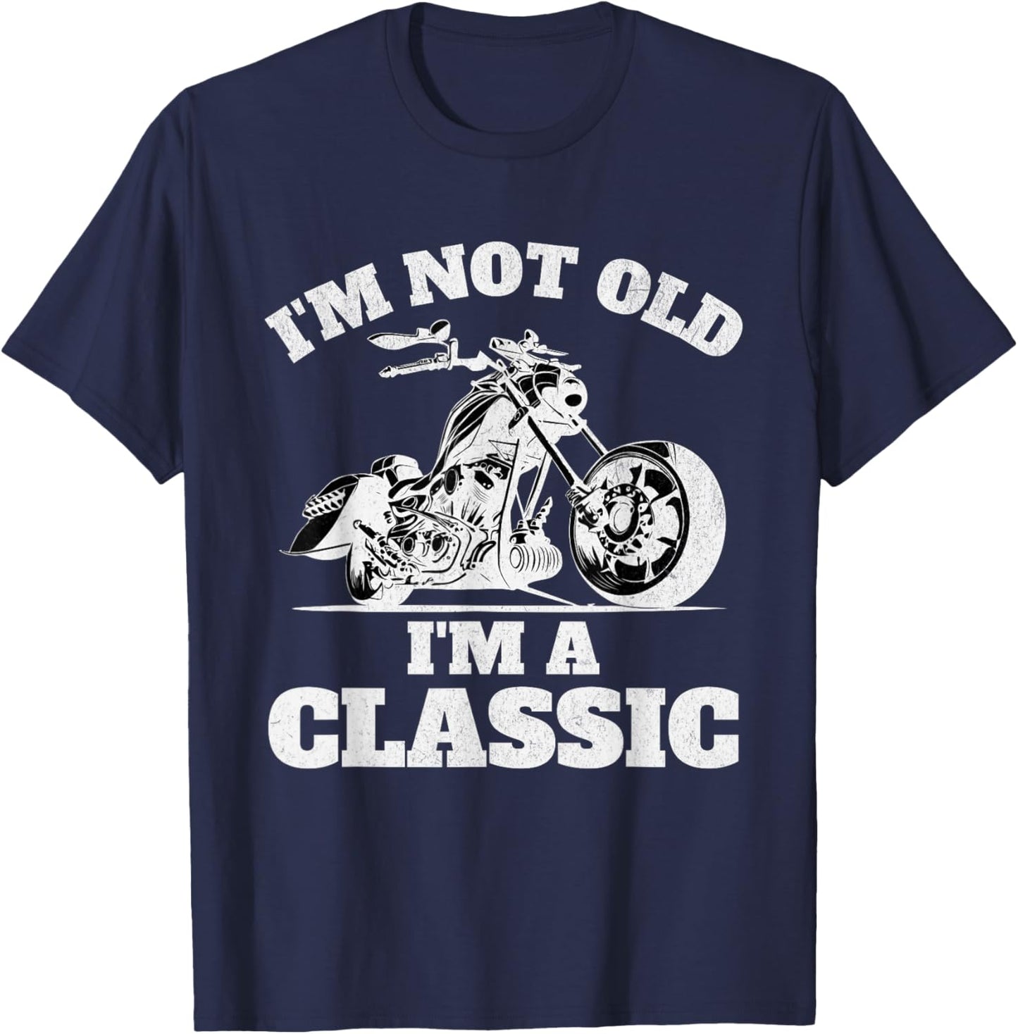 Im Not Old Im a Classic Motorbike Birthday Fathers Day Bike T-Shirt - T-Shirt | Navy
