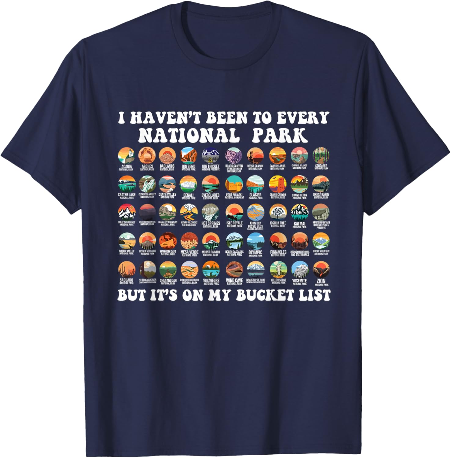 I Haven't Been To Every National Park Checklist T-Shirt - T-Shirt | Navy