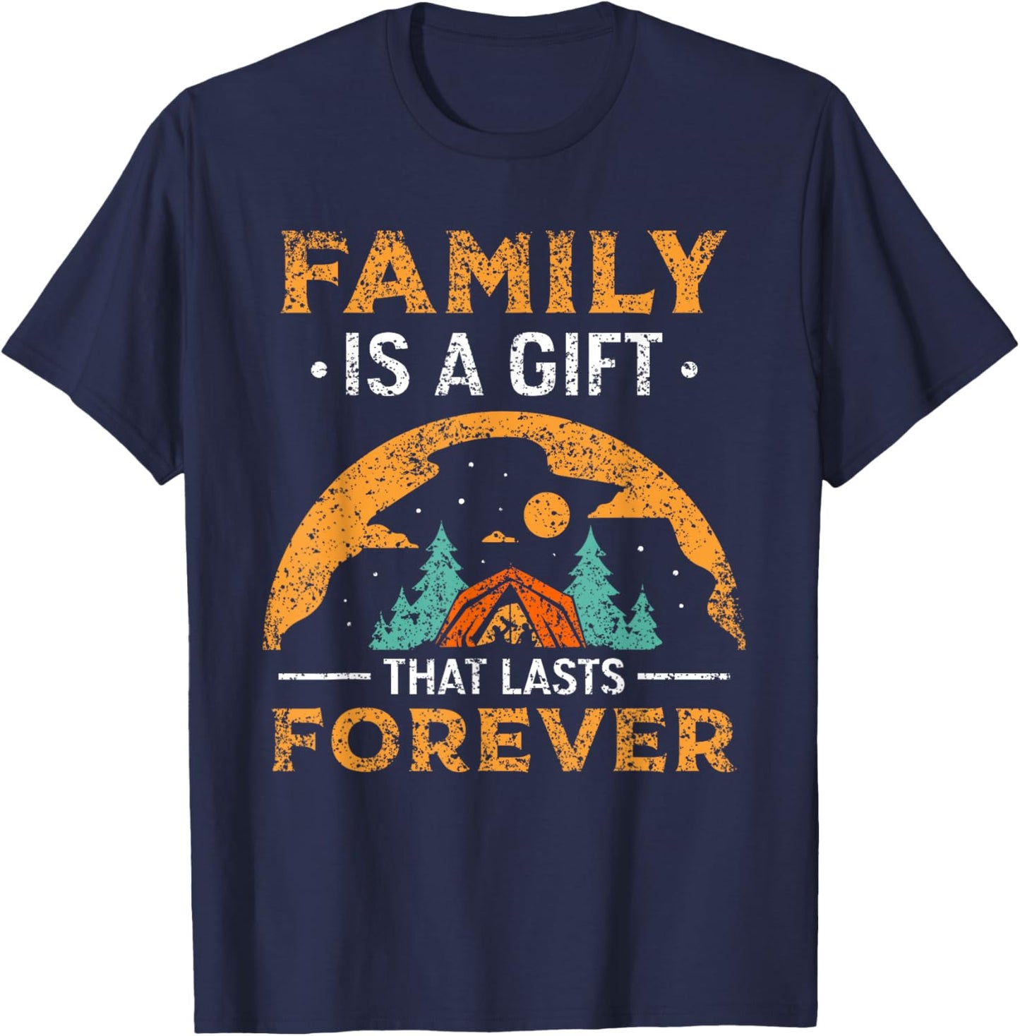 Family Is A Gift That Lasts Forever Relatives Reunion T-Shirt - T-Shirt | Navy