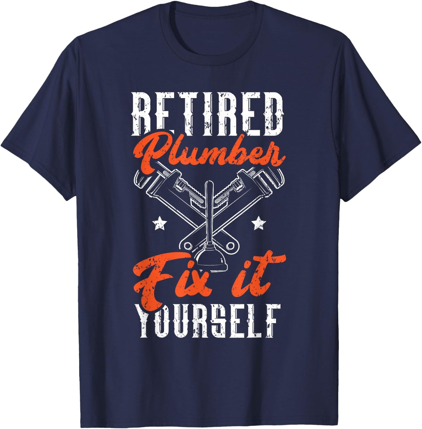 Retired Plumber Fix It Yourself Plumbing Drain Surgeon T-Shirt - T-Shirt | Navy