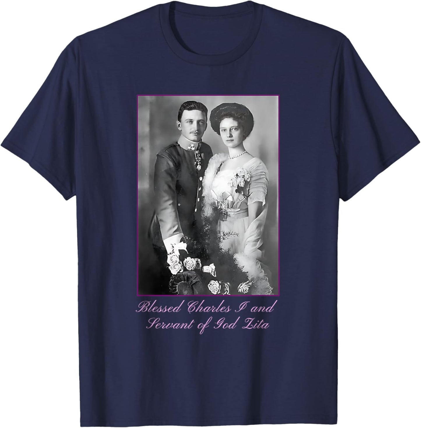Roman Catholic Blessed Karl of Austria T-Shirt - T-Shirt | Navy