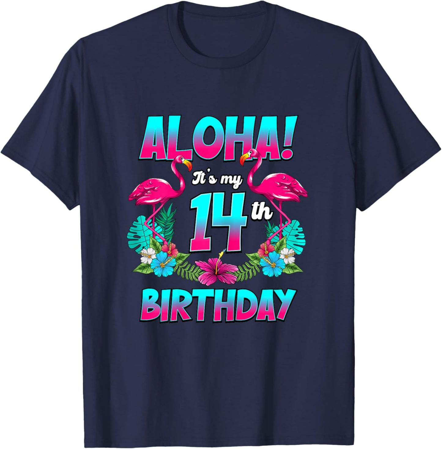 Aloha 14th Birthday Flamingo Hawaii 14 Years Old T-Shirt - T-Shirt | Navy
