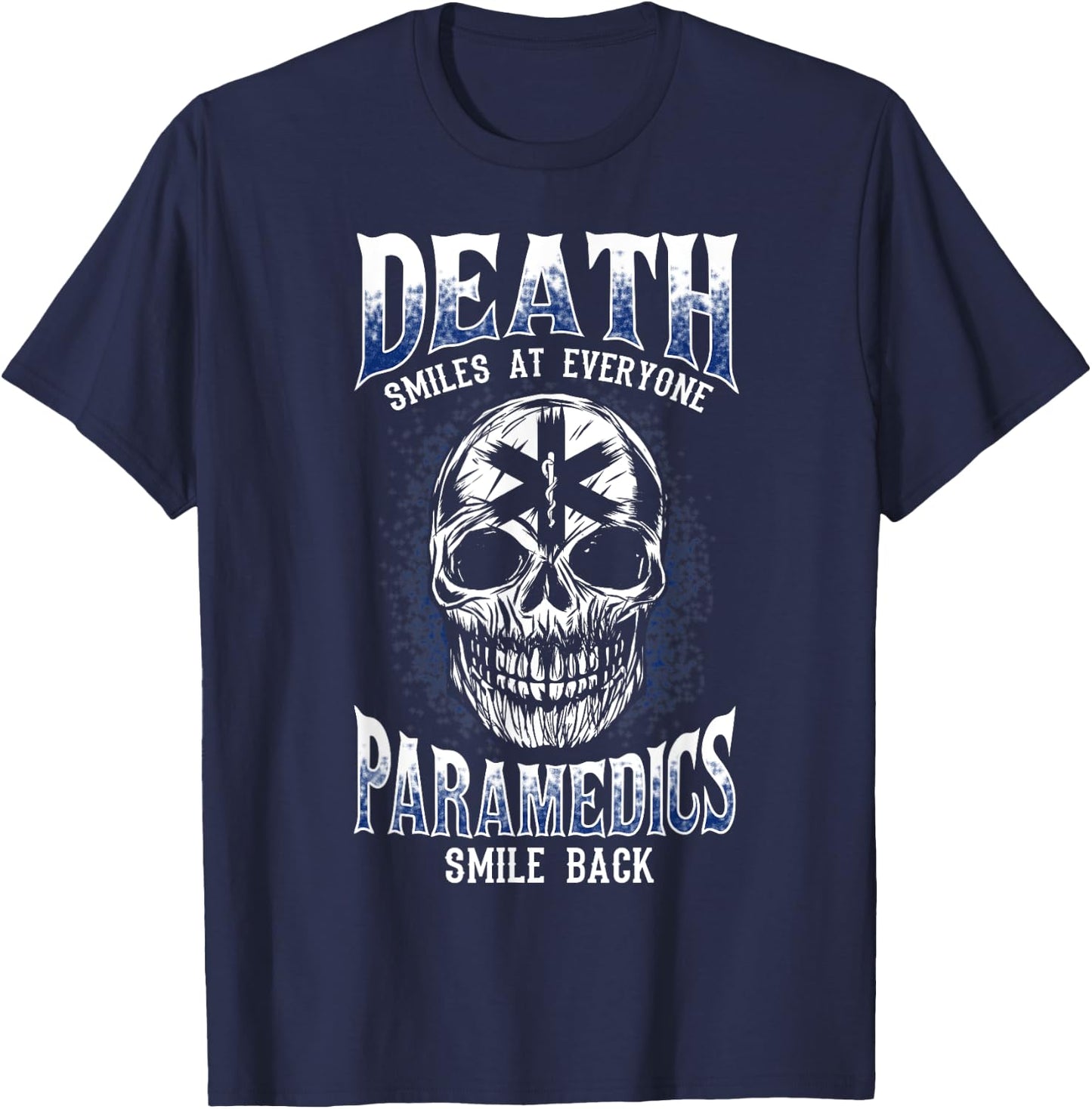 Paramedics smile - funny Paramedics EMT EMS ambulance gift T-Shirt - T-Shirt | Navy