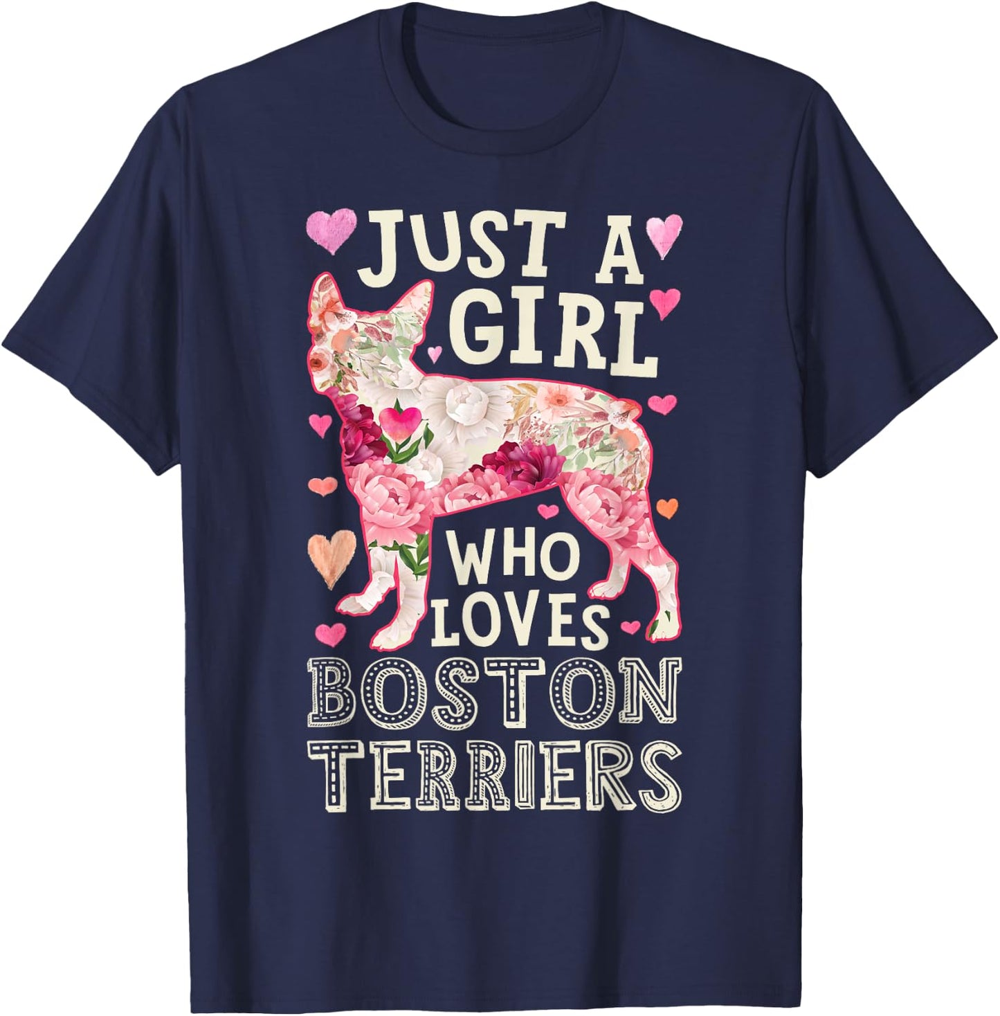 Boston Terrier Just A Girl Who Loves Dog Flower Women Floral T-Shirt - T-Shirt | Navy