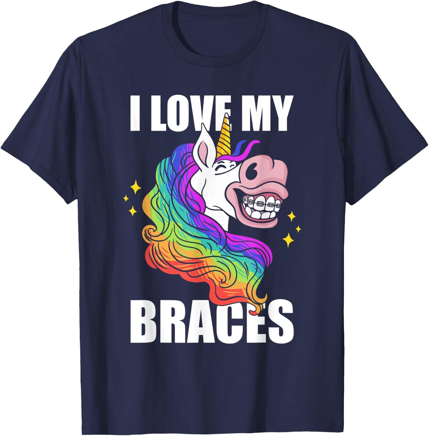 I Love My Braces Unicorn Dental Hygiene Orthodontist Girls T-Shirt - T-Shirt | Navy