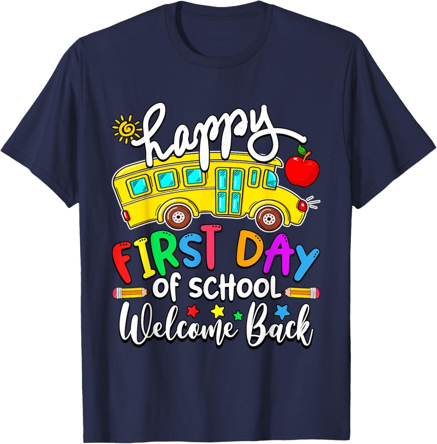 Welcome Back To School Happy First Day Teacher Bus Driver T-Shirt - T-Shirt | Navy