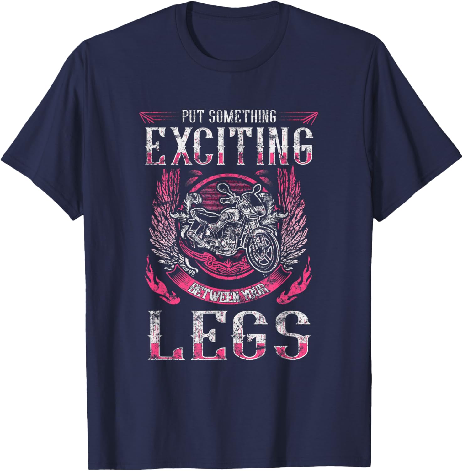 Vintage Motorcycle Chick Biker Wife Women Exciting Legs Pink T-Shirt - T-Shirt | Navy