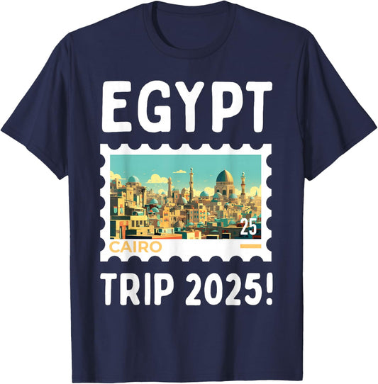 Egypt Trip Cairo 2025! Group Funny Egyptian Vacation T-Shirt - T-Shirt | Navy