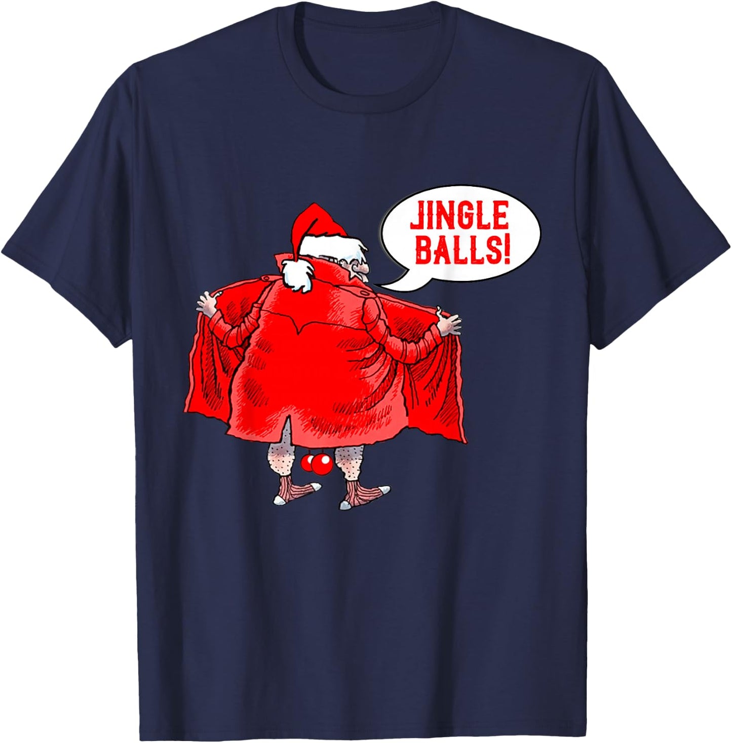 Naughty Christmas Jingle Balls Santa Jingle Bells Adult Joke T-Shirt - T-Shirt | Navy