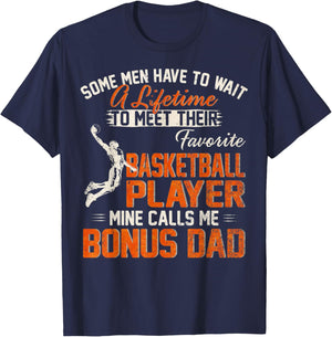 My Favorite Basketball Player Calls Me Bonus Dad Funny Daddy T-Shirt - T-Shirt | Navy