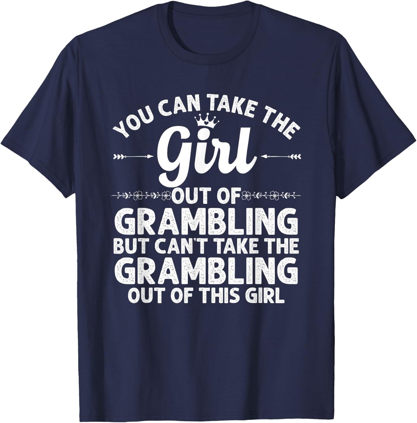 Girl Out Of GRAMBLING LA LOUISIANA Gift Funny Home Roots USA T-Shirt - T-Shirt | Navy