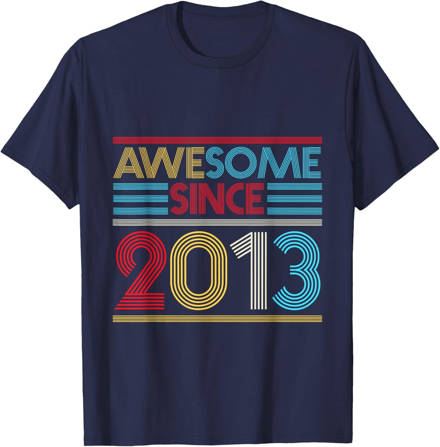Awesome Since 2013 - 7th Birthday - Great Since 2013 T-Shirt - T-Shirt | Navy