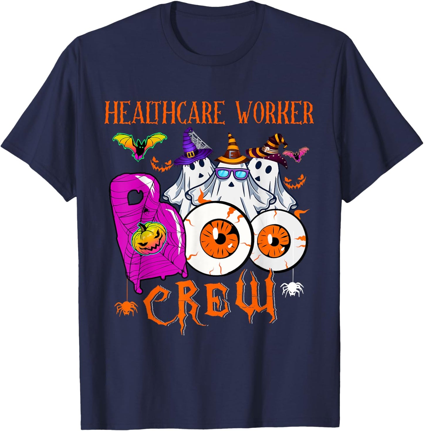 Healthcare Worker Boo Funny Crew Halloween Boo Ghosts Lover T-Shirt - T-Shirt | Navy