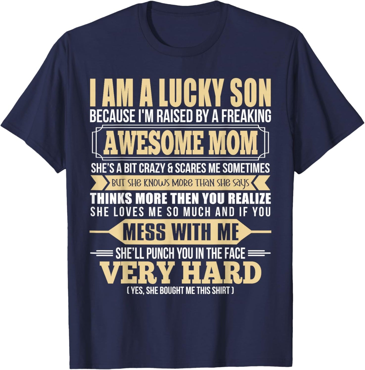 I'm A Lucky Son I'm Raised By A Freaking Awesome Mom Son T-Shirt - T-Shirt | Navy