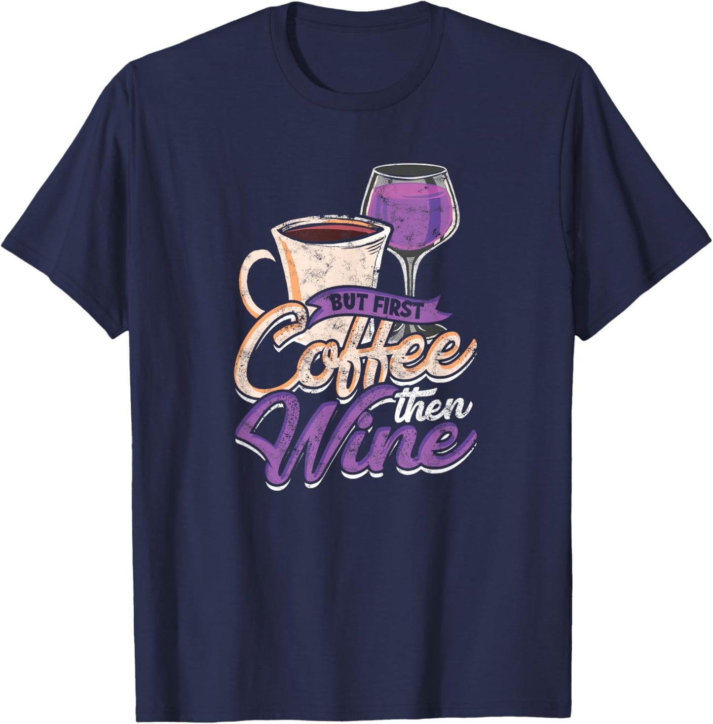 But first, coffee... then wine - Drinking T-Shirt - T-Shirt | Navy