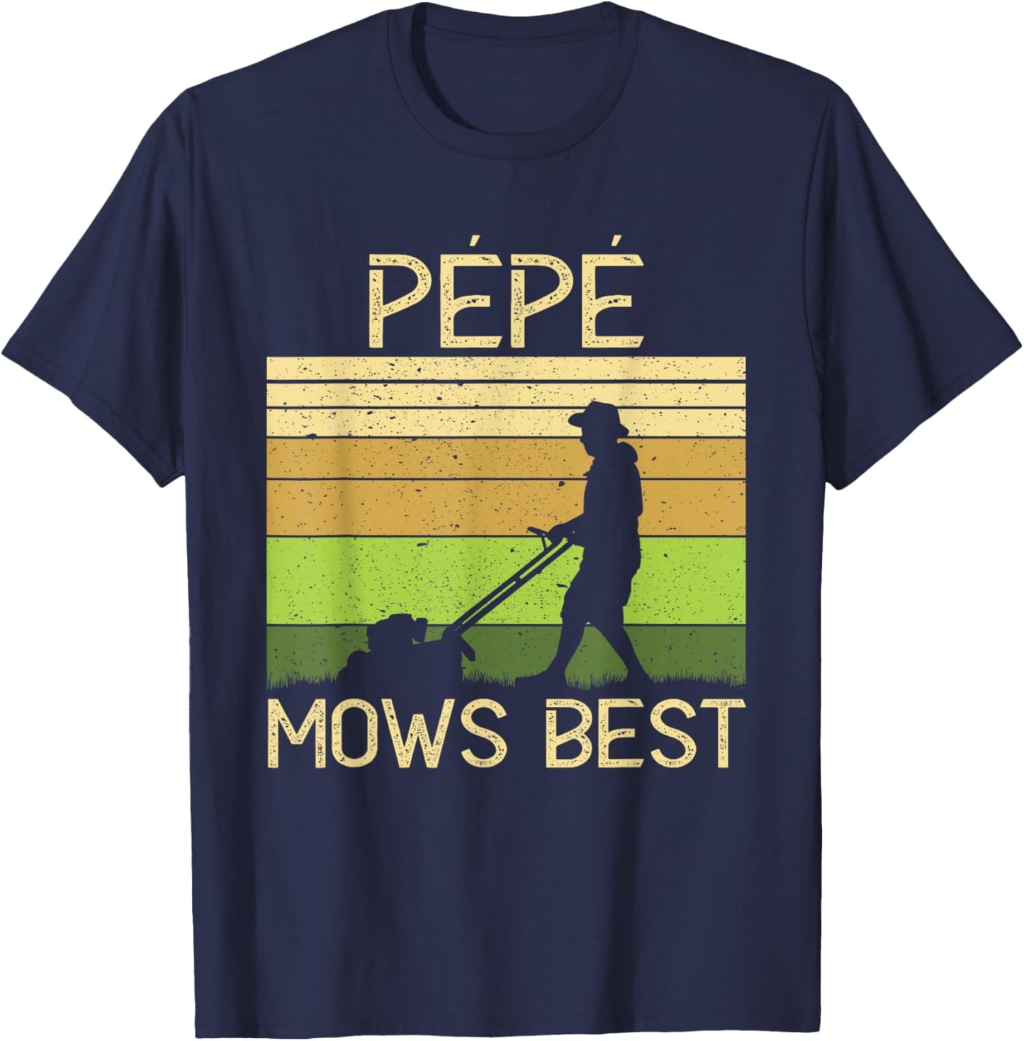 Pepe Mows Best Funny Lawn Mowing Grandpa Gardening T-Shirt - T-Shirt | Navy
