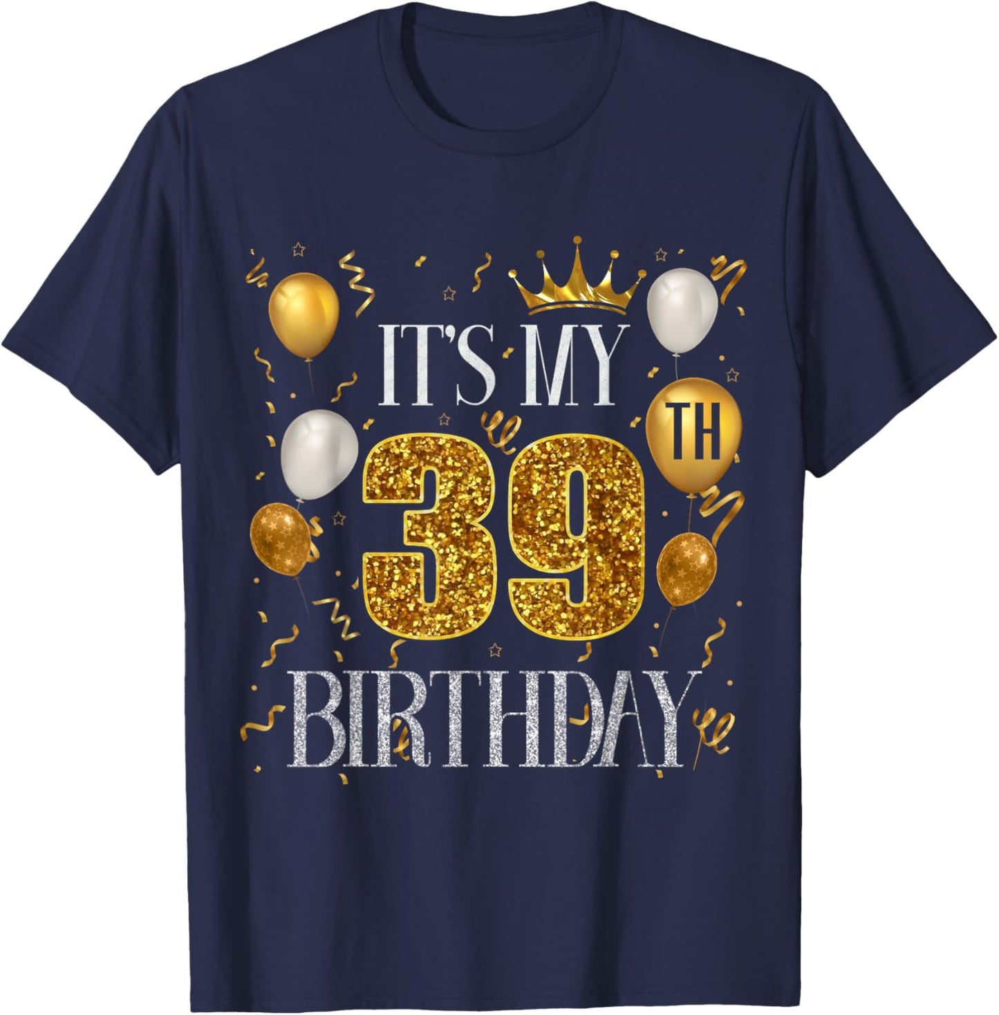 Its My 39th Birthday Happy 1984 Birthday Women T-Shirt - T-Shirt | Navy