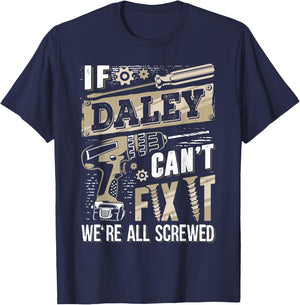 If DALEY Can't Fix It We're All Screwed Funny Family Name T-Shirt - T-Shirt | Navy