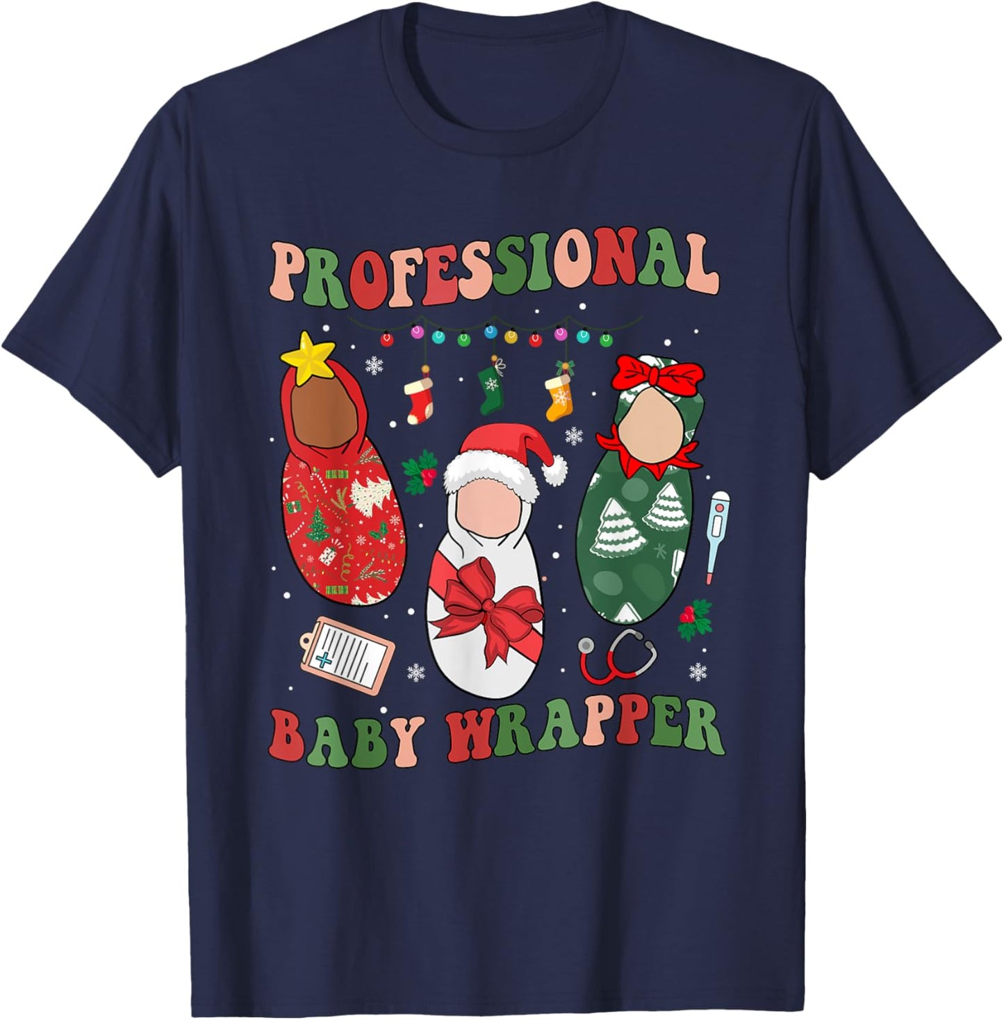 Professional Baby Wrapper NICU Mother Baby Nurse Christmas T-Shirt - T-Shirt | Navy
