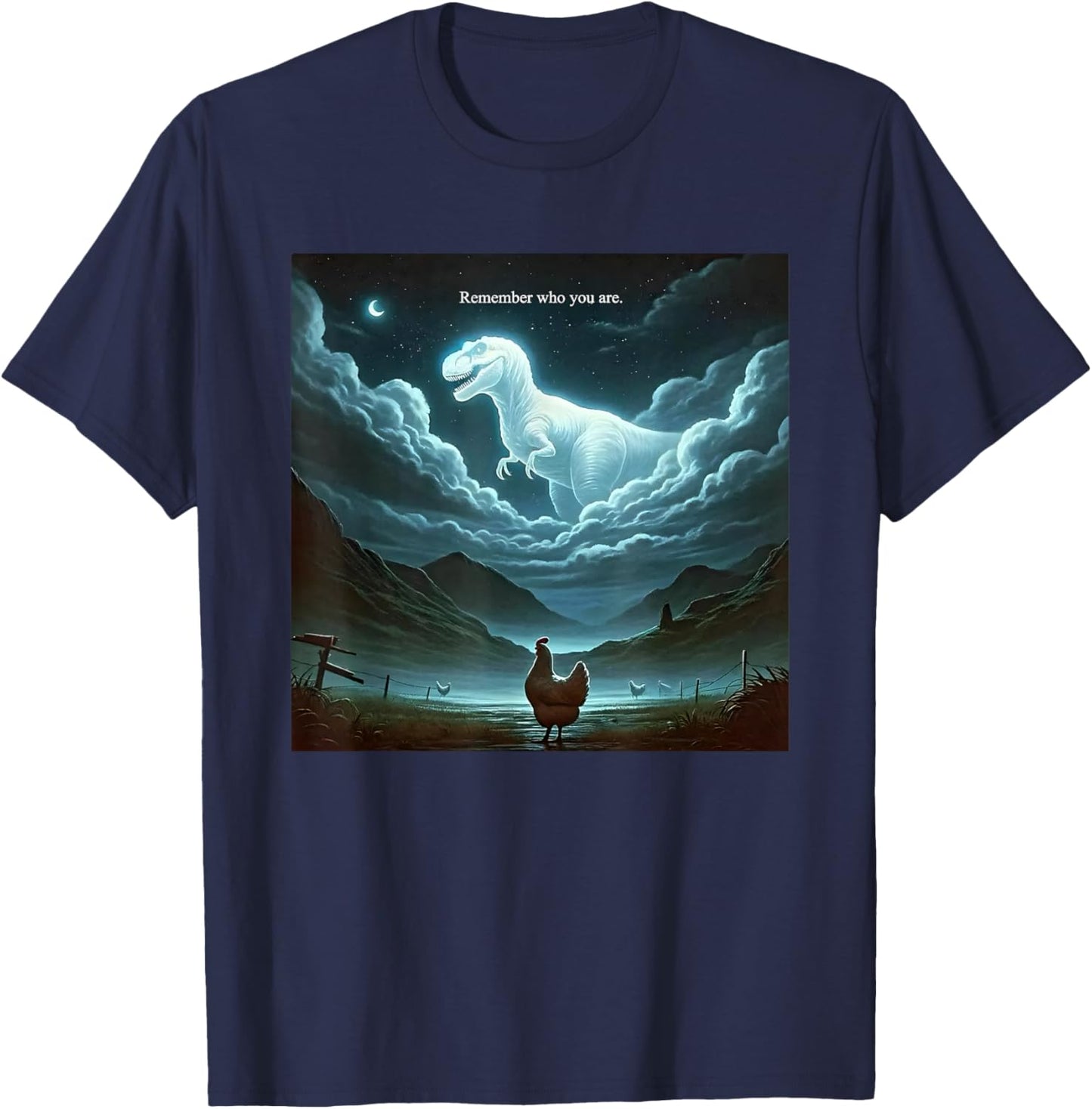 Remember Who are You Dinosaur Chicken T-Shirt - T-Shirt | Navy